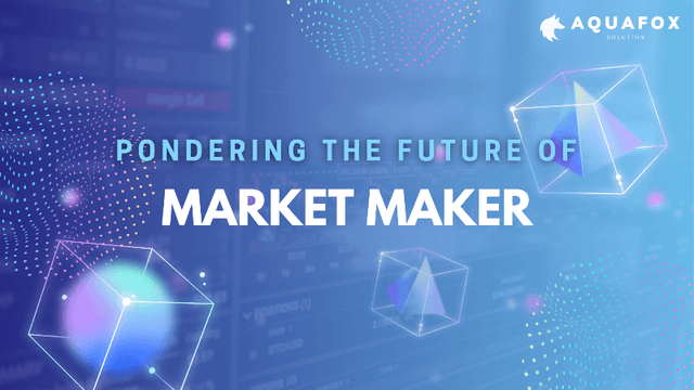 Pondering the Future of Market Maker
